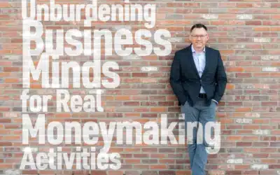 Unburdening Business Minds for Real Moneymaking Activities